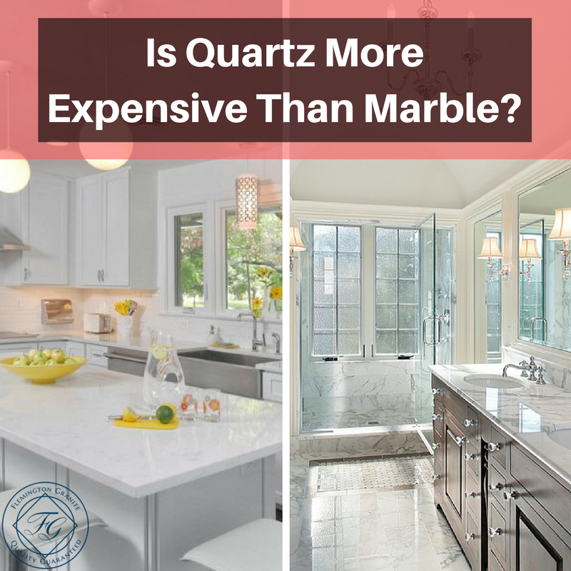 Is Quartz More Expensive Than Marble Flemington Granite