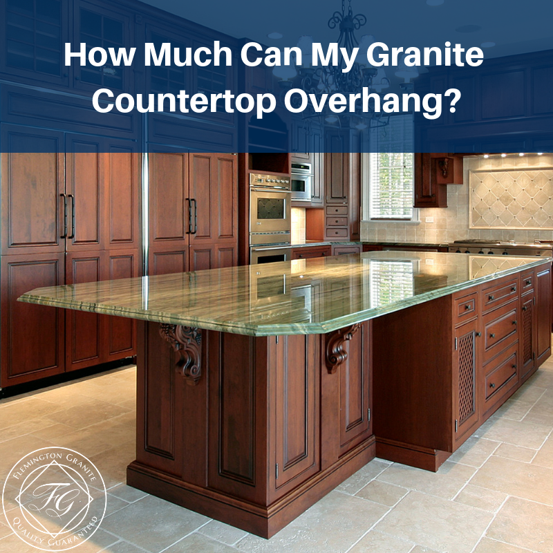 How Much Can My Granite Countertop Overhang Flemington Granite