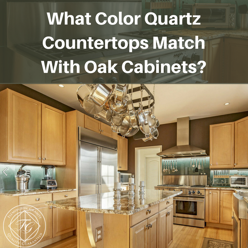 What Color Quartz Countertops Match, Oak Kitchen Cabinets With Quartz Countertops
